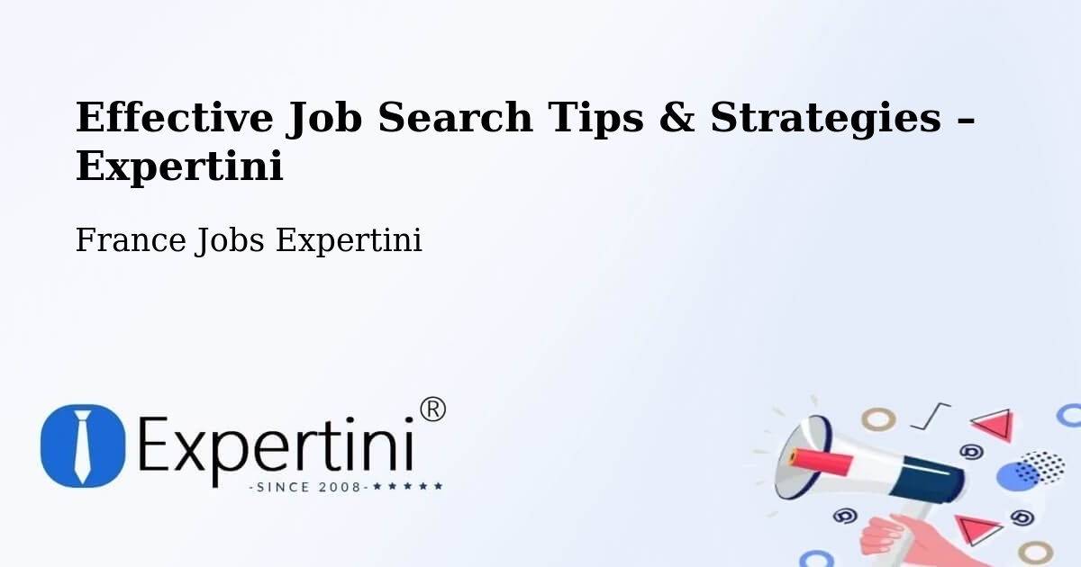 Job Search Tips & Strategies for Job Seekers – Hédé Bazouges - Hédé Bazouges, France Jobs Expertini