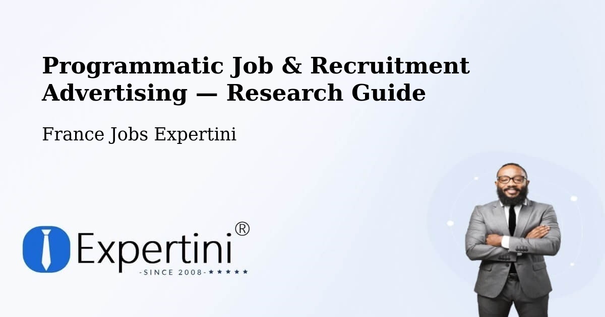Programmatic Job & Recruitment Advertising — Research Guide – Hédé Bazouges