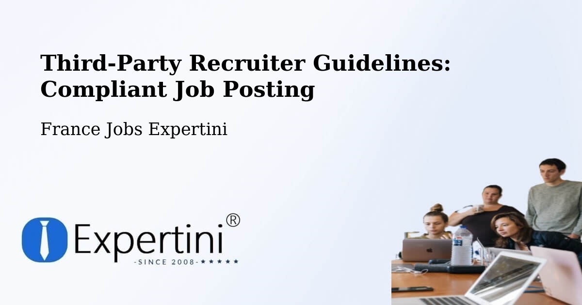 Third-Party Recruiter Compliance Guidelines – Hédé Bazouges - France Jobs Expertini